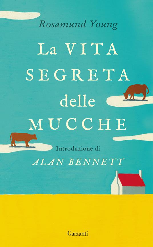 La vita segreta delle mucche - Rosamund Young,Andrea Di Gregorio - ebook