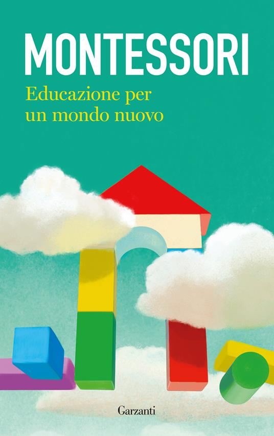 Educazione per un mondo nuovo - Maria Montessori - copertina