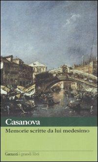 Memorie scritte da lui medesimo - Giacomo Casanova - copertina