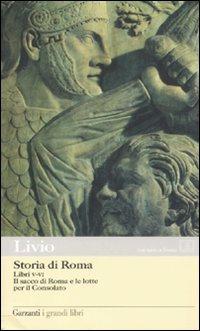 Storia di Roma. Libri 5-6. Il sacco di Roma e le lotte per il Consolato. Testo latino a fronte - Tito Livio - copertina