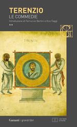 Le commedie: La ragazza di Andro–Quello che castiga se stesso–L'eunuco–Formione–La suocera–I fratelli. Testo latino a fronte