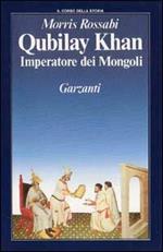 Qubilay Khan imperatore dei mongoli