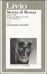 Storia di Roma. Libri 5-6. Il sacco di Roma e le lotte per il Consolato. Testo latino a fronte