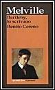 Bartleby, lo scrivano-Benito Cereno