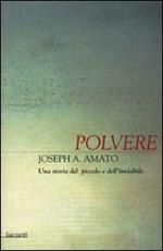 Polvere. Una storia del piccolo e dell'invisibile