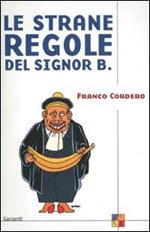 Le strane regole del signor B.