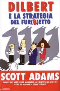 Dilbert e la strategia del fur(b)etto - Scott Adams - copertina