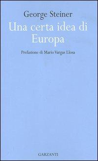 Una certa idea di Europa - George Steiner - copertina