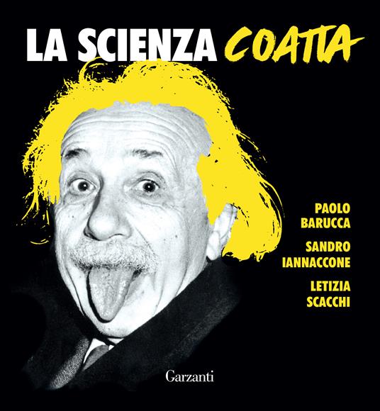 La scienza coatta - Paolo Barucca,Sandro Iannaccone,Letizia Scacchi - copertina