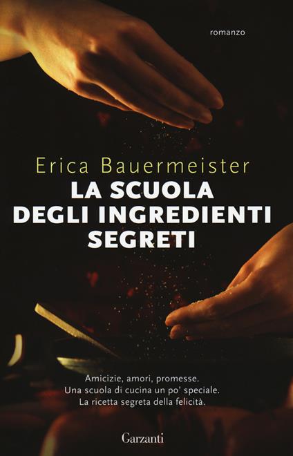 La scuola degli ingredienti segreti - Erica Bauermeister - copertina