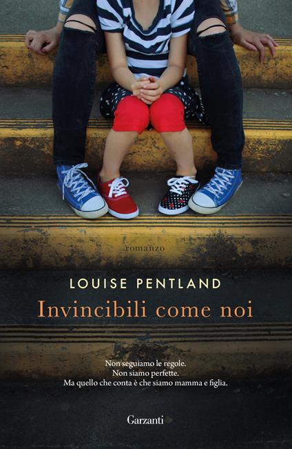 Invincibili come noi - Louise Pentland,Roberta Scarabelli - ebook