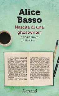 Nascita di una ghostwriter. Il primo lavoro di Vani Sarca