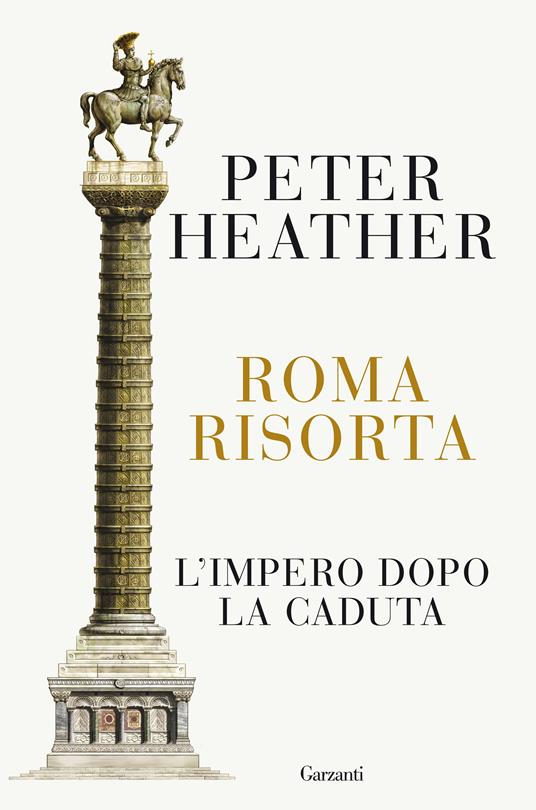 Roma risorta. L'impero dopo la caduta - Peter Heather - copertina