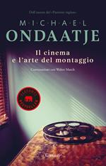 Il cinema e l'arte del montaggio. Conversazioni con Walter Murch