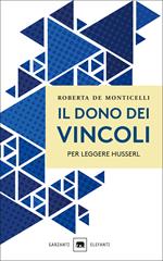 Il dono dei vincoli. Per leggere Husserl