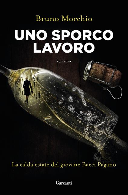 Uno sporco lavoro. La calda estate del giovane Bacci Pagano - Bruno Morchio - ebook