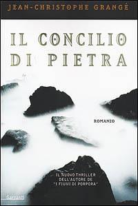 Il concilio di pietra - Jean-Christophe Grangé - copertina