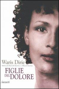 Figlie del dolore - Waris Dirie - copertina