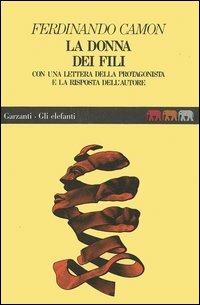 La donna dei fili - Ferdinando Camon - copertina