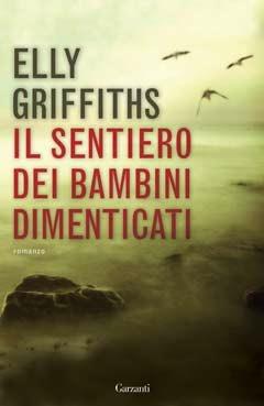 Il sentiero dei bambini dimenticati - Elly Griffiths - copertina