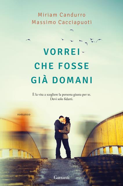 Vorrei che fosse già domani - Miriam Candurro,Massimo Cacciapuoti - copertina