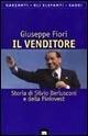 Il venditore. Storia di Silvio Berlusconi e della Fininvest