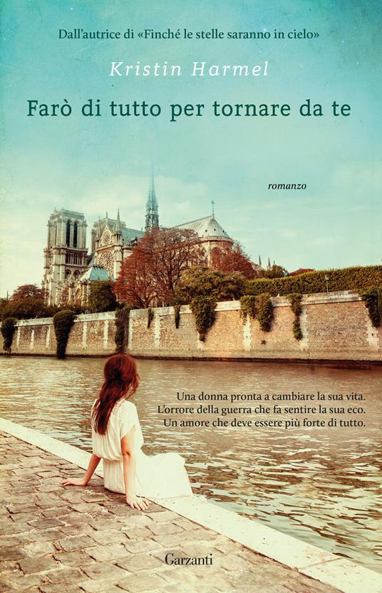 Farò di tutto per tornare da te - Kristin Harmel - copertina