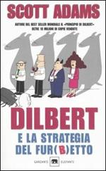 Dilbert e la strategia del fur(b)etto