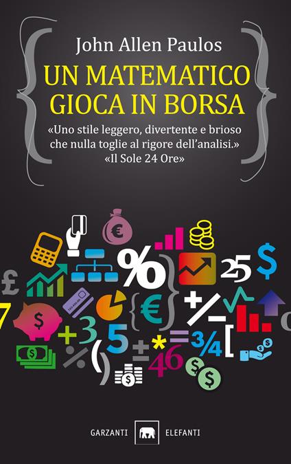 Un matematico gioca in Borsa - John A. Paulos - copertina