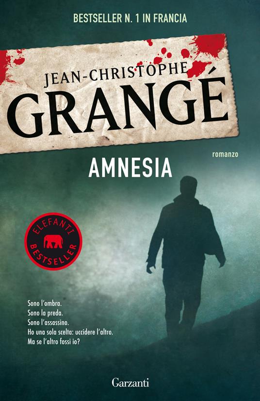 Amnesia - Jean-Christophe Grangé - Libro - Garzanti - Elefanti bestseller |  laFeltrinelli