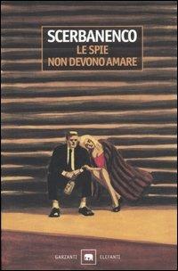 Le spie non devono amare - Giorgio Scerbanenco - copertina