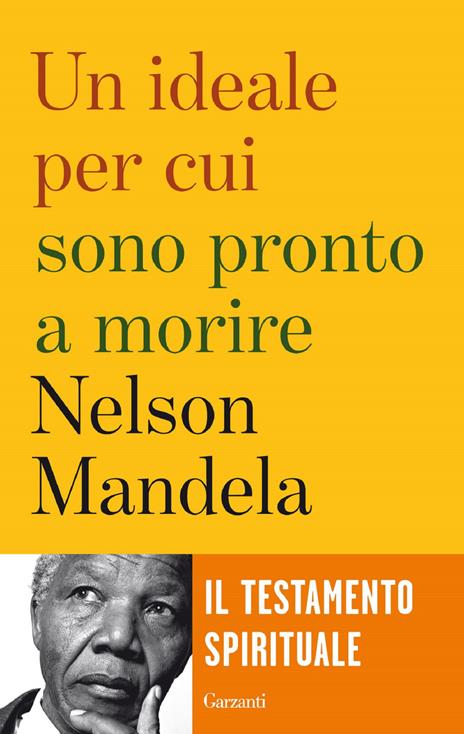 Un ideale per cui sono pronto a morire - Nelson Mandela - 2