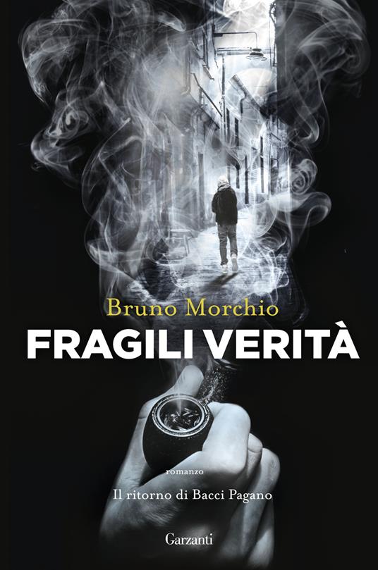 Fragili verità. Il ritorno di Bacci Pagano - Bruno Morchio - copertina