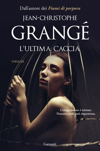 L' ultima caccia - Jean-Christophe Grangé - copertina