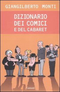 Dizionario dei comici del cabaret - Giangilberto Monti - 3