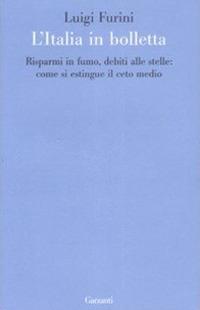 L'Italia in bolletta. Risparmi in fumo, debiti alle stelle: come si estingue il ceto medio - Luigi Furini - copertina