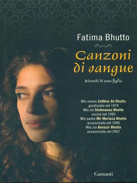 Canzoni di sangue. Ricordi di una figlia - Fatima Bhutto - 4