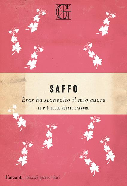 Eros ha sconvolto il mio cuore. Le più belle poesie d'amore - Saffo,Max Bergamo - ebook