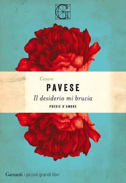 Il desiderio mi brucia. Poesie d'amore - Cesare Pavese - copertina