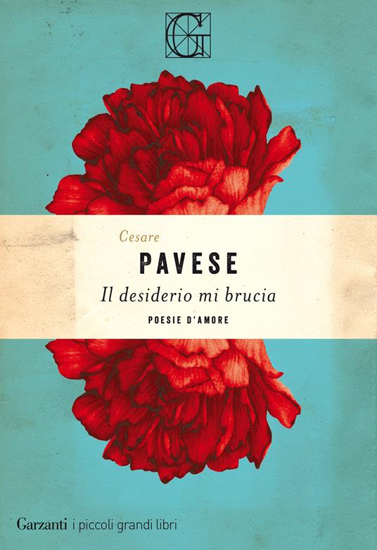 Il desiderio mi brucia. Poesie d'amore - Cesare Pavese - copertina