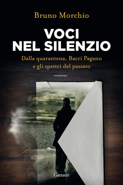 Voci nel silenzio. Dalla quarantena, Bacci Pagano e gli spettri del passato - Bruno Morchio - ebook