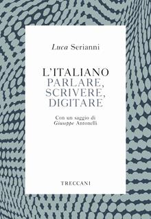 L'italiano. Parlare, scrivere, digitare