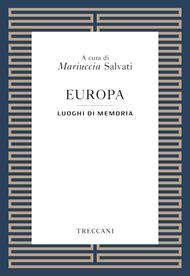 Europa. Luoghi della memoria