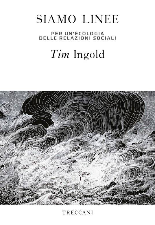 Siamo linee. Per un'ecologia delle relazioni sociali - Tim Ingold - copertina