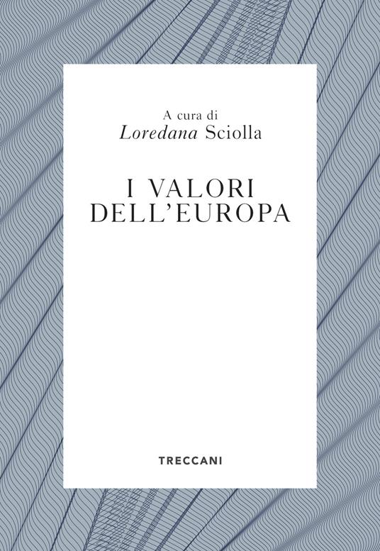 I valori dell'Europa - Loredana Sciolla - ebook