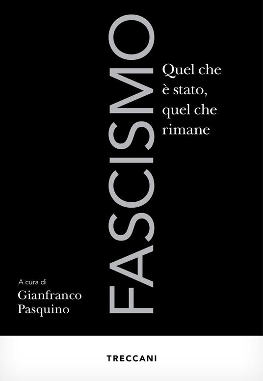 Fascismo. Quel che è stato, quel che rimane - copertina