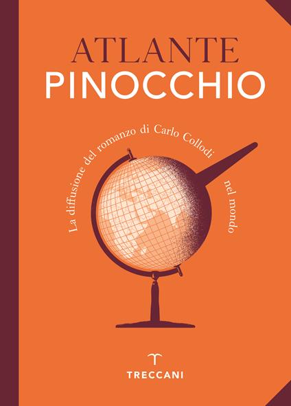 Atlante Pinocchio. La diffusione del romanzo di Carlo Collodi nel mondo - copertina