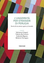 L'Università per stranieri di Perugia. Storia di un ateneo aperto al mondo