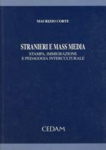 Stranieri e mass media. Stampa, immigrazione e pedagogia interculturale