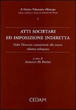 Atti societari ed imposizione indiretta. Dalle direttive comunitarie alla nuova riforma tributaria